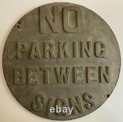 1920s Antique Road Sign No Parking Between Heavy Cast Metal Gas Oil AMAZING