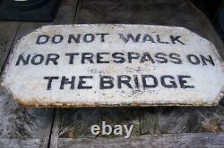 N & W Railway No Trespass on Bridge Sign Cast Iron Early All Original Paint