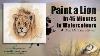 Peindre Un Lion En 45 Minutes À L’aquarelle